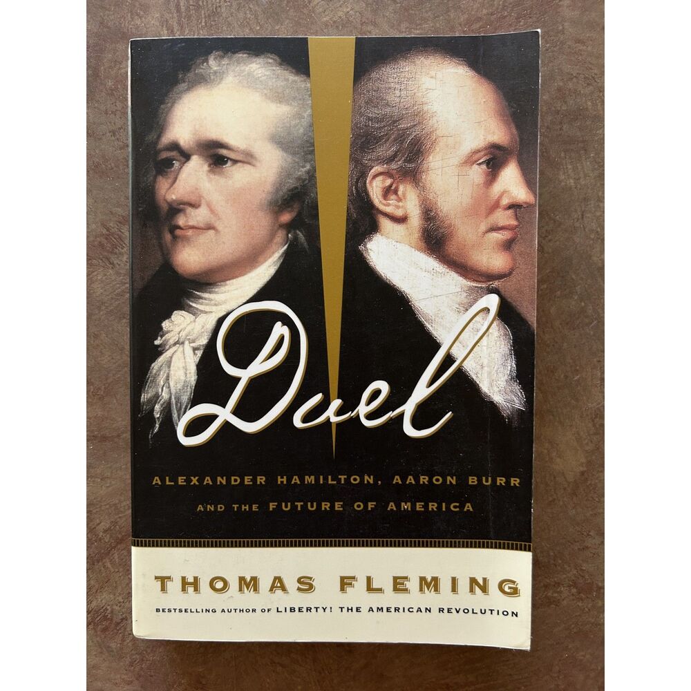 Duel Alexander Hamilton Aaron Burr Thomas Fleming Paperback Basic Books History
